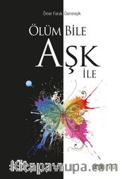 Ölüm Bile Aşk İle