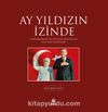 Ay Yıldızın İzinde (Cilt 1) 