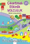 Çıkartmalı Etkinlik Yolculuk / Çıkartmalı Etkinlik Kitabım