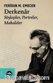 Derkenar <br /> Söyleşiler, Portreler, Makaleler