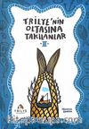 Trilye’nin Oltasına Takılanlar 2
