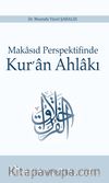 Makasıd Perspektifinde Kur’an Ahlakı