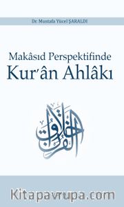 Makasıd Perspektifinde Kur’an Ahlakı
