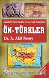 Ön-Türkler & Anadolu’nun Kadim ve Gerçek Sahipleri