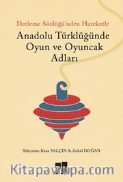Anadolu Türklüğünde  Oyun ve Oyuncak Adları