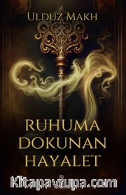 Ruhuma Dokunan Hayalet (Karton Kapak)