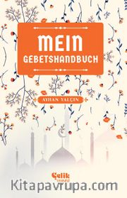 Mein Gebetshandbuch (Benim Namaz El Kitabım)