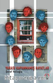 Yarası Kapanmamış Hayatlar