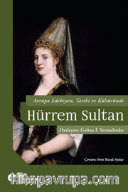 Avrupa Edebiyatı, Tarihi ve Kültüründe Hürrem Sultan