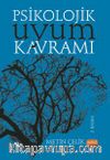 Psikolojik Uyum Kavramı