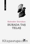 Burada Taş Telaş
