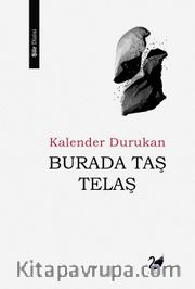 Burada Taş Telaş