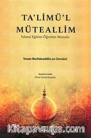 Talimül Müteallim / İslami Eğitim - Öğretim Metodu  (Sadece Türkçe Açıklamalı)