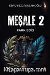 Meşale 2 / Fark Ediş