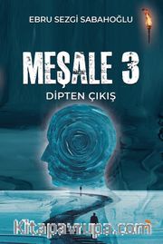Meşale 3 / Dipten Çıkış