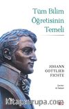 Tüm Bilim Öğretisinin Temeli