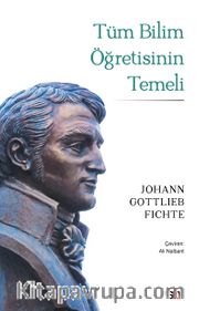 Tüm Bilim Öğretisinin Temeli