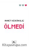 Ölmedi