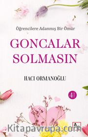 Öğrencilere Adanmış Bir Ömür Goncalar Solmasın
