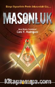 Masonluk <br /> Dünya Siyasetinin Perde Arkasındaki Güç
