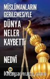 Müslümanların Gerilemesiyle Dünya Neler Kaybetti