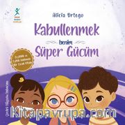 Kabullenmek Benim Süper Gücüm