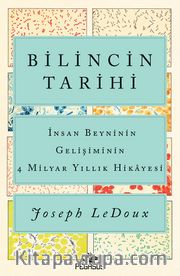 Bilincin Tarihi: İnsan Beyninin Gelişiminin  4 Milyar Yıllık Hikayesi