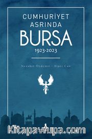 Cumhuriyet Asrında Bursa (1923-2023)	