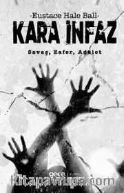 Kara İnfaz <br /> Savaş, Zafer, Adalet