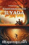 Yaşanamayan Şiir İlyada