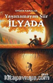 Yaşanamayan Şiir İlyada