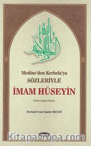 Medine'den Kerbela'ya Sözleriyle İmam Hüseyin