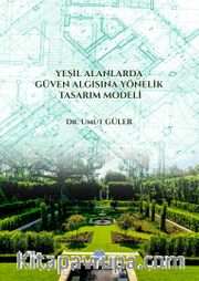 Yeşil Alanlarda Güven Algısına Yönelik Tasarım Modeli