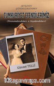 Sevginin Gün(Sel)Cesinden Cumhuriyet Efendilerimiz (Hanımefendileri Beyefendileri)
