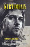 Bir Kurt Cobain Biyografisi: Cennetten de Ağır