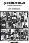 Şair Fotoğrafları & Yüzleri Hüzün Coğrafyası