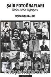 Şair Fotoğrafları <br /> Yüzleri Hüzün Coğrafyası