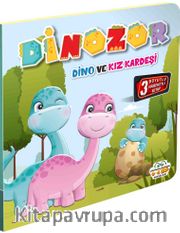Dinozor Dino ve Kız Kardeşi / Hareketli Kitaplar Serisi