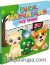 Evcil Hayvanlar - Kuş Yuvası / Hareketli Kitaplar Serisi