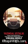 Yazınsal Ustalık / Yazmak, Yazma Özgürlüğü ve Edebi Cinsiyetçilik Üzerine Düşünceler