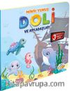 Minik Yunus Doli ve Arkadaşları / Hareketli Kitaplar Serisi