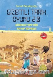 Gizemli Tarih Oyunu 2.0  <br /> Göbeklitepe’nin Kayıp Heykeli