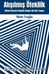 Alışılmış Ötekilik & Rölanti Hayatın Peşinde Allegro Ma Non Troppo