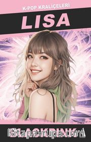 Lisa / K-Pop Kraliçeleri - Blackpink