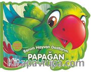 Benim Hayvan Dostlarım - Papağan