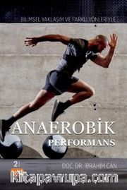 Bilimsel Yaklaşım ve Farklı Yönleriyle Anaerobik Performans