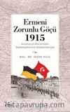 Ermeni Zorunlu Göçü 1915  (Avusturya-Macaristan Diplomatlarının Anlatımlarıyla)