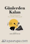 Günlerden Kalan & Türk Edebiyatında Anı, Günlük, Otobiyografi