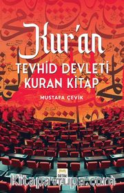Kur’an <br /> Tevhid Devleti Kuran Kitap