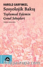Sosyolojik Bakış <br /> Toplumsal Eylemin Genel Sebepleri 